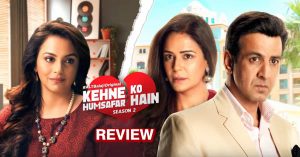 Read more about the article Kehne ko humsafar hai is back with season 3 on Alt balaji.
