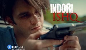 Read more about the article Indori Ishq Web Series Review, Streaming Now on MX Player Now.