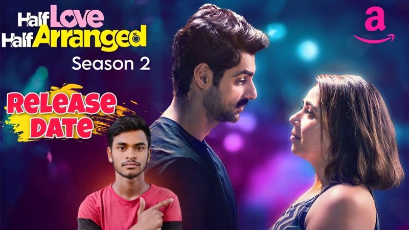 Half Love Half Arranged S2: A Tangled Love Tale