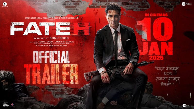 Fateh Trailer: Sonu Sood’s Action-Packed Directorial Debut