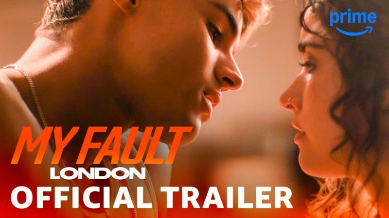 My Fault: London OTT Release On Prime Video – When To Watch”