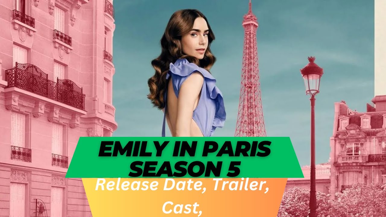 You are currently viewing Emily In Paris 5: Release Date Revealed