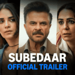 Anil Kapoor Dominates Subedaar Trailer in Explosive Action Saga
