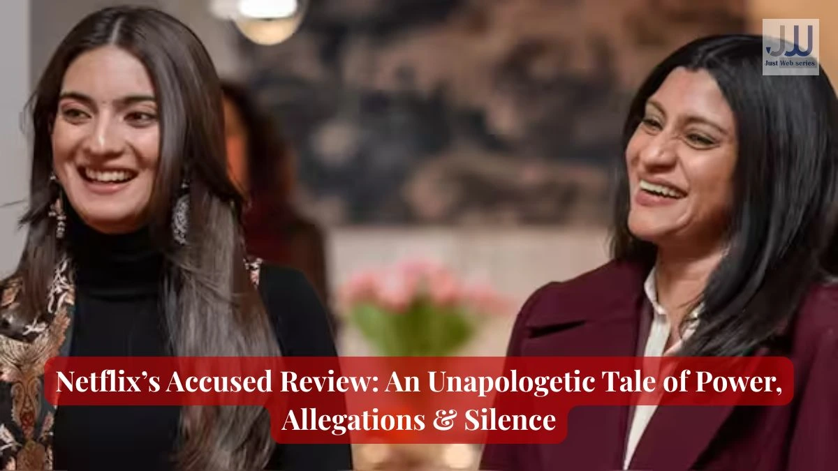 Read more about the article Netflix’s Accused Review: An Unapologetic Tale of Power, Allegations & Silence