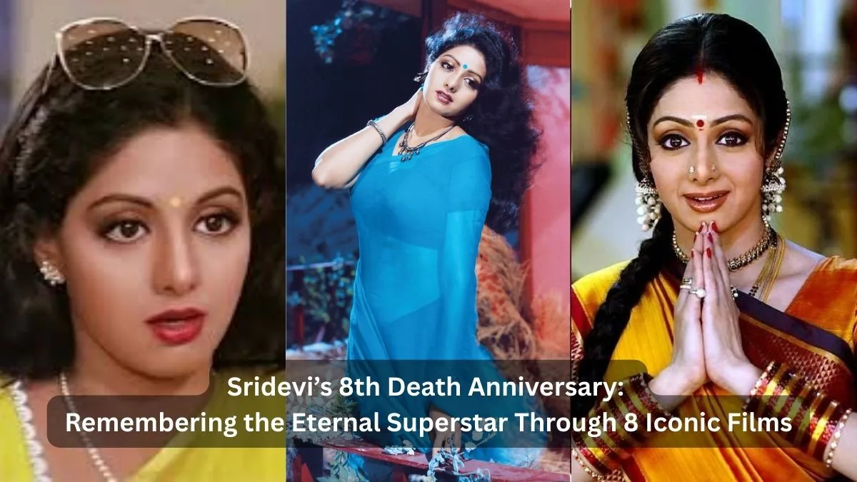 Read more about the article Sridevi’s 8th Death Anniversary: Remembering the Eternal Superstar Through 8 Iconic Films