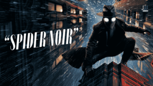 Spider Noir web series latest releasing on May 27, 2026